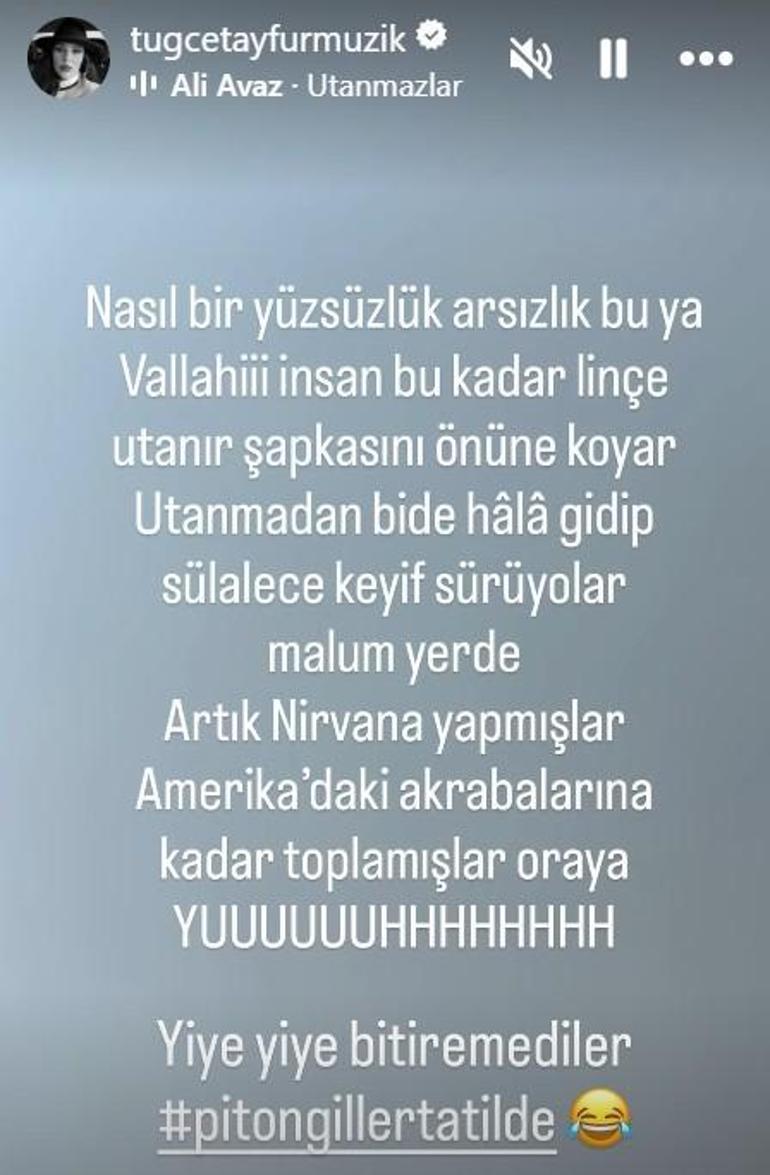 Tuğçe Tayfurdan ağır gönderme Açtı ağzını yumdu gözünü: Pitongiller tatilde