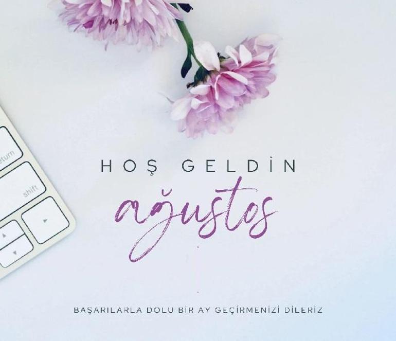 HOŞ GELDİN AĞUSTOS AYI MESAJLARI VE SÖZLERİ 2025: Ağustos Ayı ile ilgili Güzel, Anlamlı, Resimli Sözler